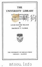 THE UNIVERSITY LIBRARY PDF电子版封面 LOUIS ROUND WILSON