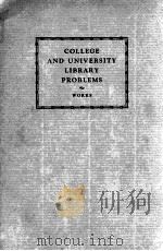COLLECE AND UNIVERSITY LIBRARY PROBLEMS 1927 PDF电子版封面