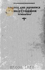 COLLEGE AND REFERENCE LIBRARY YEARBOOK NUMBER ONE PDF电子版封面 A COMMITTEE OF THE COLLEGE AND