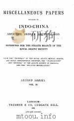 MISCELLANEOUS PAPERS RELATING TO INDO-CHINA AND THE INDIAN ARCHIPELAGO SECOND SERIES VOL.Ⅱ. 1887 PDF电子版封面