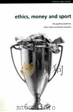 ETHICS,MONEY AND SPORT:THIS SPORTING MAMMON PDF电子版封面 9780415333399