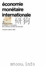 ECONOMIE MONETAIRE INTERNATIONALE  TROISIEME EDITION 1982     PDF电子版封面     