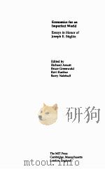 ECONOMICS FOR AN IMPERFECT WORLD:ESSAYS IN HONOR OF JOSEPH E.STIGLITZ PDF电子版封面 0262012057 RICHARD ARNOTT,BRUCE GREENWALD