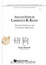 SELECTED PAPERS OF LAWRENCE R.KLEIN：THEORETICAL REFLECTIONS AND ECONOMETRIC APPLICATIONS（ PDF版）