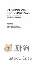 CREATING AND CAPTURING VALUE:PERSPECTIVES AND CASES ON ELECTRONIC COMMERCE PDF电子版封面 0471410152 GARTH SALONER,A.MICHAEL SPENCE
