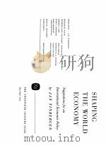 SHAPING THE WORLD ECONOMY:SUGGESTIONS FOR AN INTERNATIONAL ECONOMIC POLICY 1962 PDF电子版封面 JAN TINBERGEN