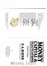 MONEY CAPITAL & FLUCTUATIONS PDF电子版封面 0710099215 F.A.HAYEK