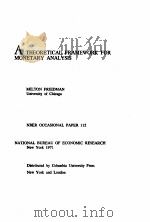 A THEORETICAL FRAMEWORK FOR MONETARY ANALYSIS 1971 PDF电子版封面 087014233X MILTON FRIEDMAN
