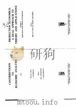 PRODUCTION ECONOMICS:A DUAL APPROACH TO THEORY AND APPLICATIONS VOLUME 2 1978 PDF电子版封面 0444850139