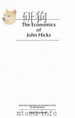 THE ECONOMICS OF JOHN HICKS PDF电子版封面 0631136169