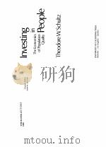 INVESTING IN PEOPLE:THE ECONOMICS OF POPULATION QUALITY PDF电子版封面 0520044371 THEODORE W.SCHULTZ
