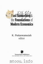 PAUL SAMUELSON & THE FOUNDATIONS OF MODERN ECONOMICS PDF电子版封面 0765801140 K.PUTTASWAMAIAH