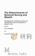 THE DETERMINANTS OF NATIONAL SAVING AND WEALTH PDF电子版封面 0333327314