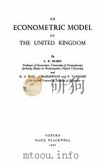 AN ECONOMETRIC MODEL OF THE UNITED KINGDOM 1961 PDF电子版封面 L.R.KLEIN