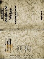 WEALTH AND WELFARE:COLLECTED ESSAYS ON ECONOMIC THEORY VOLUME 1 PDF电子版封面 0631125361 JOHN HICKS