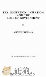 TAX LIMITATION,INFLATION AND THE ROLE OF GOVERNMENT PDF电子版封面 0933028008