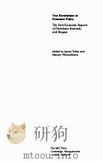 TWO REVOLUTIONS IN ECONOMIC POLICY:THE FIRST ECONOMIC REPORTS OF PRESIDENTS KENNEDY AND REAGAN PDF电子版封面 0262700344 JAMES TOBIN AND MURRAY WEIDENB