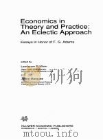 ECONOMICS IN THEORY AND PRACTICE:AN ECLECTIC APPROACH PDF电子版封面 0792304101 LAWRENCE R.KLEIN AND JAIME MAR