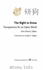 THE RIGHT TO KNOW TRANSPARENCY FOR AN OPEN WORLD PDF电子版封面 9780231141581 ANN FLORINI
