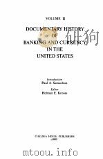 DOCUMENTARY HISTORY OF BANKING AND CURRENCY IN THE UNITED STATES VOLUME 2 1983 PDF电子版封面 0877542090