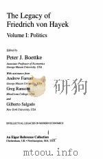THE LEGACY OF FRIEDRICH VON HAYEK VOLUME 1:POLITICS PDF电子版封面 1858982995 PETER J.BOETTKE,ANDREW FARRANT
