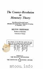THE COUNTER-REVOLUTION IN MONETARY THEORY 1970年 PDF电子版封面