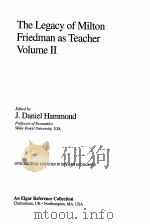 THE LEGACY OF MILTON FRIEDMAN AS TEACHER VOLUME 2 PDF电子版封面 1858984238 J.DANIEL HAMMOND