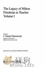 THE LEGACY OF MILTON FRIEDMAN AS TEACHER VOLUME 1 PDF电子版封面 1858984238 J.DANIEL HAMMOND