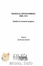 TROPICAL DEVELOPMENT,1880-1913:STUDIES IN ECONOMIC PROGRESS PDF电子版封面 0415381924