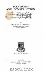 Scepticism and construction PDF电子版封面 Charles A. Campbell