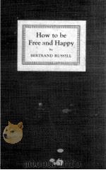 HOW TO BE FREE AND HAPPY   1924  PDF电子版封面     