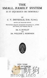 THE SMALL FAMILY SYSTEM IS IT INJURIOUS OR IMMORAL?（1917 PDF版）