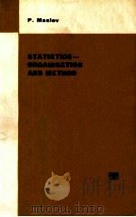 STATISTICS-ORGANISATION AND METHOD PDF电子版封面 P.MASLOV