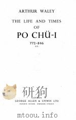ARTHUR WALEY THE LIFE AND TIMES OF PO CHU-Ⅰ 1949 PDF电子版封面