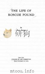 THE LIFE OF ROSCOE POUND 1948 PDF电子版封面 PAUL SAYRE