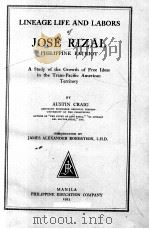 LINEAGE LIFE AND LABORS OF JOSE RIZAL 1913 PDF电子版封面 AUSTIN CRAIG