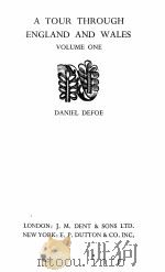 A TOUR THROUGH ENGLAND AND WALES VOLUME ONE 1928 PDF电子版封面 DANIEL DEFOE
