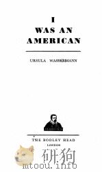I WAS AN AMERICAN 1955 PDF电子版封面