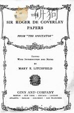 THE SIR ROGER DE COVERLEY PAPERS 1899 PDF电子版封面 MARY E. LITCHFIELD