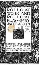 ROLLO AT WORK AND ROLLO AT PLAY PDF电子版封面 JACOB ABBOTT