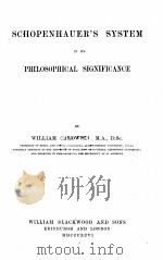 SCHOPENHAUER‘S SYSTEM IN ITS PHILOSOPHICAL SIGNIFICANCE（ PDF版）