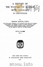 A HISTORY OF THE WARFARE OF SCIENCE WITY THEOLOGY IN CHRISTENDOM VOL.Ⅰ（1928 PDF版）
