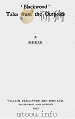 ‘BLACKWOOD‘TALES FROM THE OUTPOSTS Ⅹ SHIKAR   1935  PDF电子版封面     