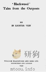 ‘BLACKWOOD‘TALES FROM THE OUTPOSTS Ⅻ IN LIGHTER VEIN 1935 PDF电子版封面
