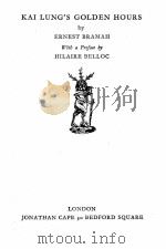 KAI LUNG‘S GOLDEN HOURS 1922 PDF电子版封面 ERNEST BRAMAH