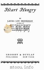 HEART HUNGRY 1930 PDF电子版封面 LAURA LOU BROOKMAN