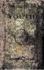 YOUTH A NARRATIVE AND TWO OTHER STORIES 1922 PDF电子版封面 JOSEPH CONRAD