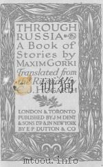 THROUGH RUSSIA A BOOK OF STORIES PDF电子版封面 MASIM GORKI AND C.J. HOGARTH