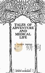 TALES OF ADVENTURE AND MEDICAL LIFE PDF电子版封面 A. CONAN DOYLE