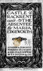 CASTLE RACKRENT AND THE ABSENTEE 1917 PDF电子版封面